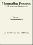 Mammalian proteases : a glossary and bibliography. Vol. 1, Endopeptidases