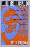 Not of Pure Blood: The Free People of Color and Racial Prejudice in Nineteenth-Century Puerto Rico