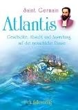 Atlantis: Geschichte, Absicht und Auswirkung auf die menschliche Rasse - Petronella Tiller
