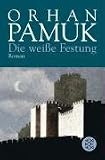 Die wei&szlig;e Festung - Orhan Pamuk