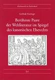 Berühmte Paare der Weltliteratur im Spiegel des kanonischen Eherechts