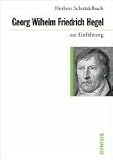 Georg Wilhelm Friedrich Hegel zur Einf�hrung