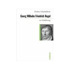 Georg Friedrich Hegel zur Einf�hrung