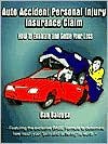 Auto Accident Personal Injury Insurance Claim 1st (first) editon Text Only