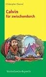 Produkt-Bild: Theologie f&uuml;r zwischendurch: Calvin f&uuml;r zwischendurch