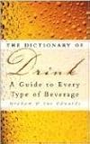 The dictionary of drink : a guide to every type of beverage