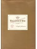The world atlas of wine : a complete guide to the wines & spirits of the world