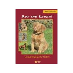 Auf ins Leben: Grundschulplan f�r Welpen