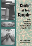 Comfort at Your Computer: Body Awareness Training for Pain-Free Computer Use