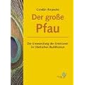 Der gro�e Pfau: Die Umwandlung der Emotionen im tibetischen Buddhismus