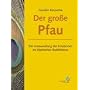 Der gro�e Pfau: Die Umwandlung der Emotionen im tibetischen Buddhismus