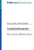 Transplantationsgesetz, Kommentar - Lars Chr. Nickel, Angelika Schmidt-Preisigke, Helmut Sengler