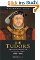 Die Tudors: Englands Aufbruch in die Neuzeit 1485 - 1603