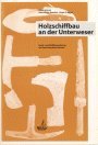 Produkt-Bild: Holzschiffbau an der Unterweser. Boots- und Schiffbauwerkzeug der Sammlung Heinz Janssen