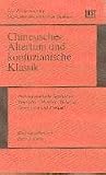 Chinesisches Altertum und konfuzianische Klassik. - 