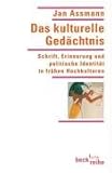 Produkt-Bild: Das kulturelle Ged&auml;chtnis: Schrift, Erinnerung und politische Identit&auml;t in fr&uuml;hen Hochkulturen