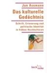 Das kulturelle Ged�chtnis: Schrift, E...