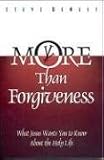 More Than Forgiveness: A Contemporary Call to Holiness Based on the Life of Jesus Christ