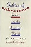 Fables of Subversion: Satire and the American Novel