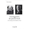 Autosuggestion, die positive Kraft: Eine Anleitung nach der Methode von Cou�