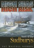 High Seas, High Risk: The Story of the Sudburys