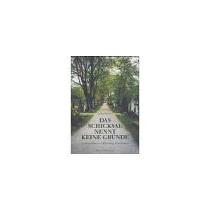 Das Schicksal nennt keine Gründe: Grabsprüche auf Münchner Friedhöfen