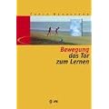 Bewegung - das Tor zum Lernen
