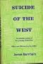 Suicide of the West: An essay on the meaning and destiny of liberalism