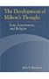 The Development of Milton's Thought: Law, Government, and Religion