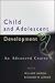 Child and Adolescent Development: An Advanced Course
