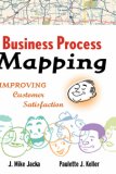Business Process Mapping: Improving Customer Satisfaction