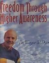Freedom Through Higher Awareness