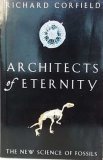 Architects of eternity : the new science of fossils
