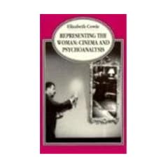 Representing the Woman: Cinema and Psychoanalysis