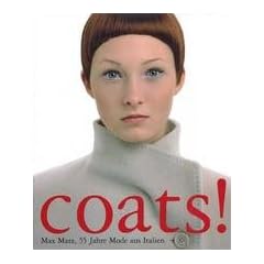 Coats!: Max Mara, 55 Jahre Mode Aus Italien