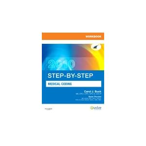 Click here to buy Workbook for Step-by-Step Medical Coding 2010 Edition by Carol J. Buck MS CPC CPC-H CCS-P.