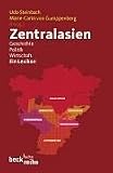Zentralasien: Geschichte - Politik - Wirtschaft / Ein Lexikon - 