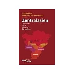 Zentralasien: Geschichte - Politik - Wirtschaft / Ein Lexikon