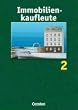 Immobilienkaufleute 2: Grundst�cksbewirtschaftung und Verwaltung. Sch�lerbuch