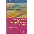 Die Schriften der Essener, Bd.4, Das geheime Evangelium der Essener