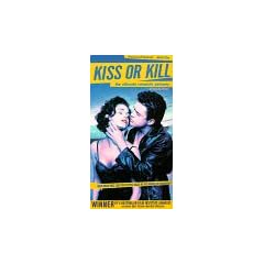 Kiss or Kill [VHS]