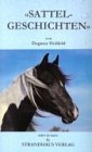 Sattelgeschichten - Dagmar Hossfeld