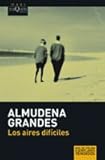 Aires dificiles, Los (Coleccion Maxi) (Spanish Edition)