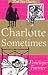 Charlotte Sometimes