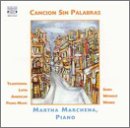 Martha Marchena -  Song Without Words: Trad Latin American Piano