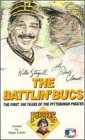 Battlin' Bucs: The First 100 Years of the Pittsburgh Pirates