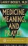 Medicine, Meaning, and Prayer