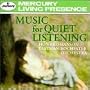 Music for Quiet Listening