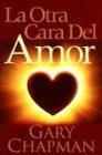 Otra cara del amor, La: The Other Side of Love (Spanish Edition)