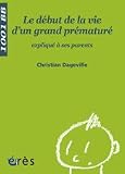 Le d�but de la vie d'un grand pr�matur� expliqu� � ses parents